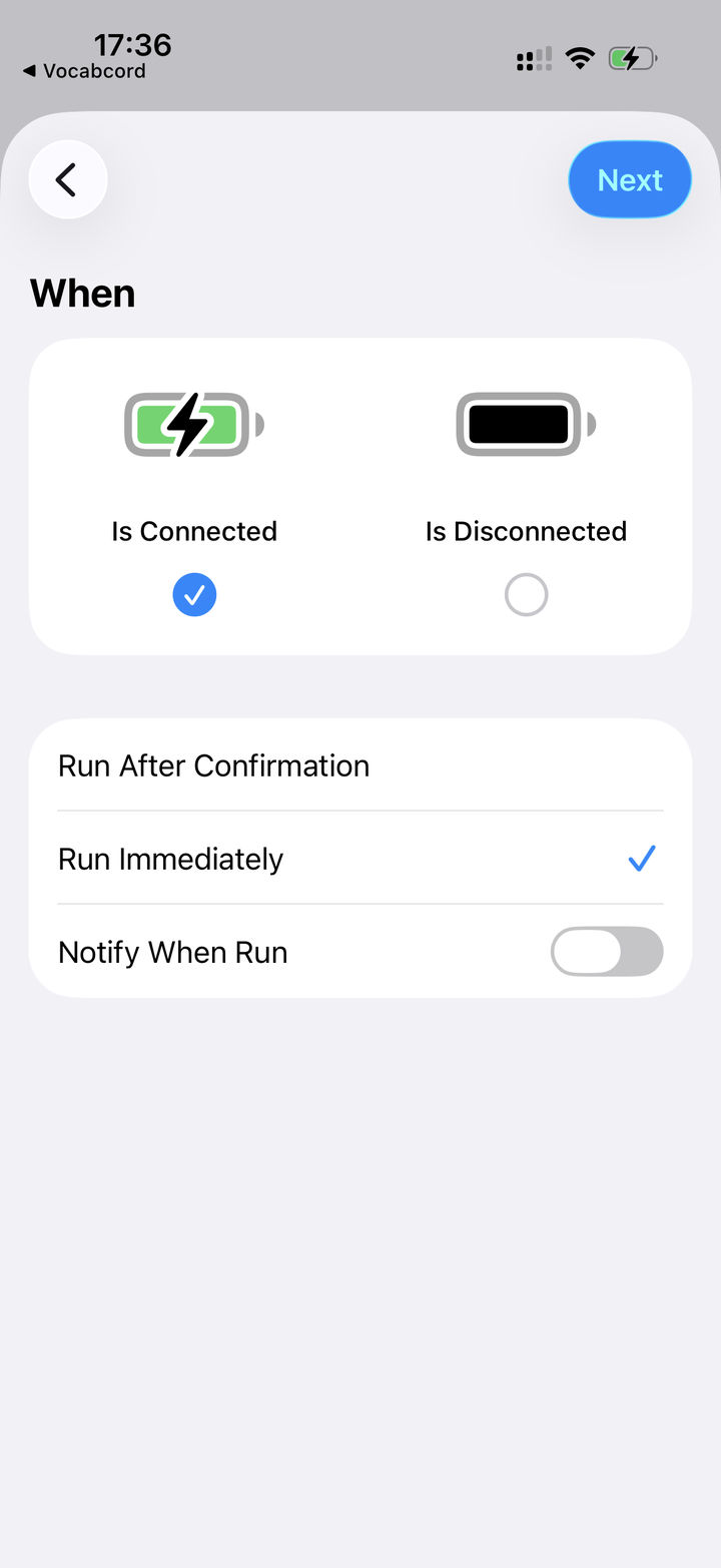 The When screen: Is Connected selected, Run Immediately checked, Notify When Run off